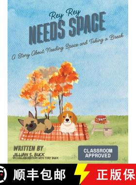 预订 Rey Rey Needs Space: A Story About Needing Space and Taking a Break [9798349305375]