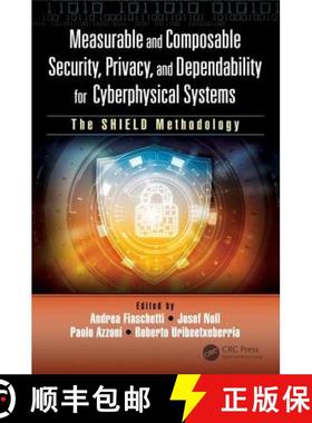 【3-4周达】Measurable and Composable Security, Privacy, and Dependability for Cyberphysical Systems: ... [9781138042759]