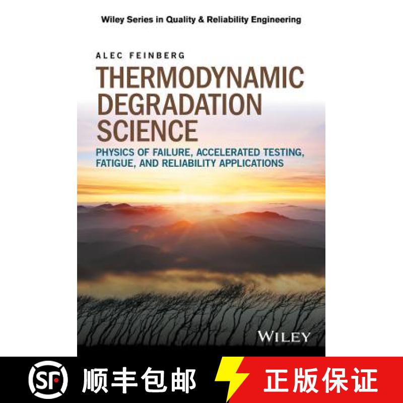 【3-4周达】Thermodynamic Degradation Science - Physics Of Failure, Accelerated Testing, Fatigue, And ... [9781119276227]