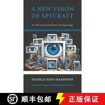 【3-4周达】A New Vision of Spycraft: Or Necessary Notations On Espionage [9780645670066]