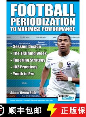 【3-4周达】Football Periodization to Maximise Performance: Session Design - The Training Week - Taper... [9781910491553]