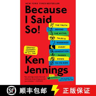 【3-4周达】Because I Said So!: The Truth Behind the Myths, Tales, and Warnings Every Generation Passe... [9781476706962]