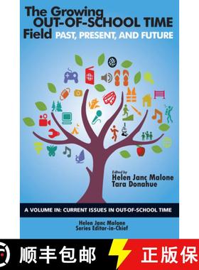 【3-4周达】The Growing Out-of-School Time Field:  Past, Present, and Future (HC) [9781641130295]