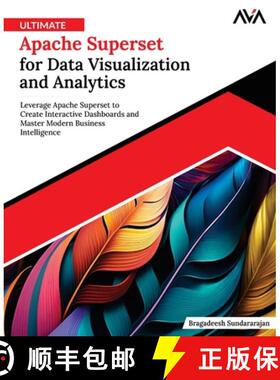 【3-4周达】Ultimate Apache Superset for Data Visualization and Analytics: Leverage Apache Superset to... [9789348107336]
