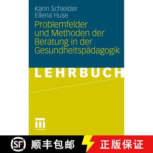 【3-4周达】Problemfelder und Methoden der Beratung in der Gesundheitspaedagogik [9783531168593]