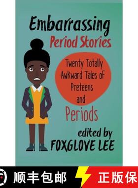【3-4周达】Embarrassing Period Stories: Twenty Totally Awkward Tales of Preteens and Periods [9798201685706]