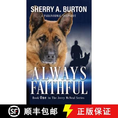 【3-4周达】Always Faithful: Join Jerry McNeal And His Ghostly K-9 Partner As They Put Their Gifts To ... [9781951386214]
