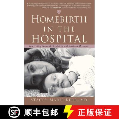 【3-4周达】Homebirth in the Hospital: Integrating Natural Childbirth with Modern Medicine [9781591810773]