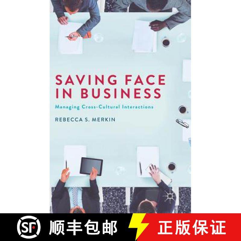 【3-4周达】Saving Face in Business : Managing Cross-Cultural Interactions [9781137591739]