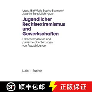 【3-4周达】Jugendlicher Rechtsextremismus und Gewerkschaften : Lebensverhältnisse und politische Ori... [9783810013446]
