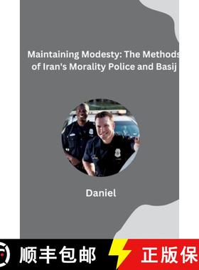 预订 Maintaining Modesty: The Methods of Iran's Morality Police and Basij [9783384280275]