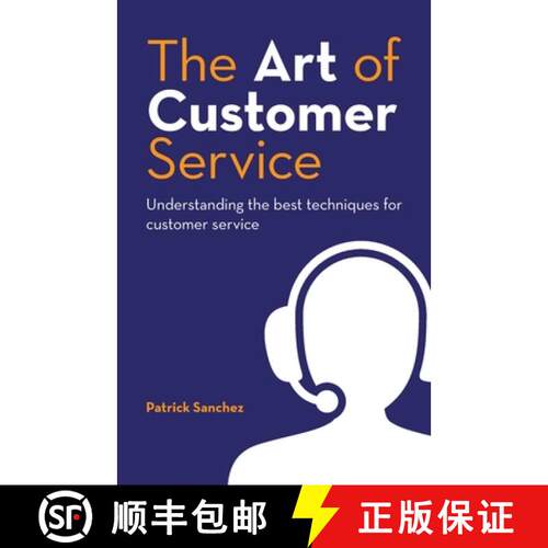 【3-4周达】The Art of Customer Service: Understanding the best techniques for customer service. [9798822950757]