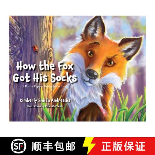 【3-4周达】How the Fox Got His Socks: A Fox in Pepper Green Socks Story [9781736022429]