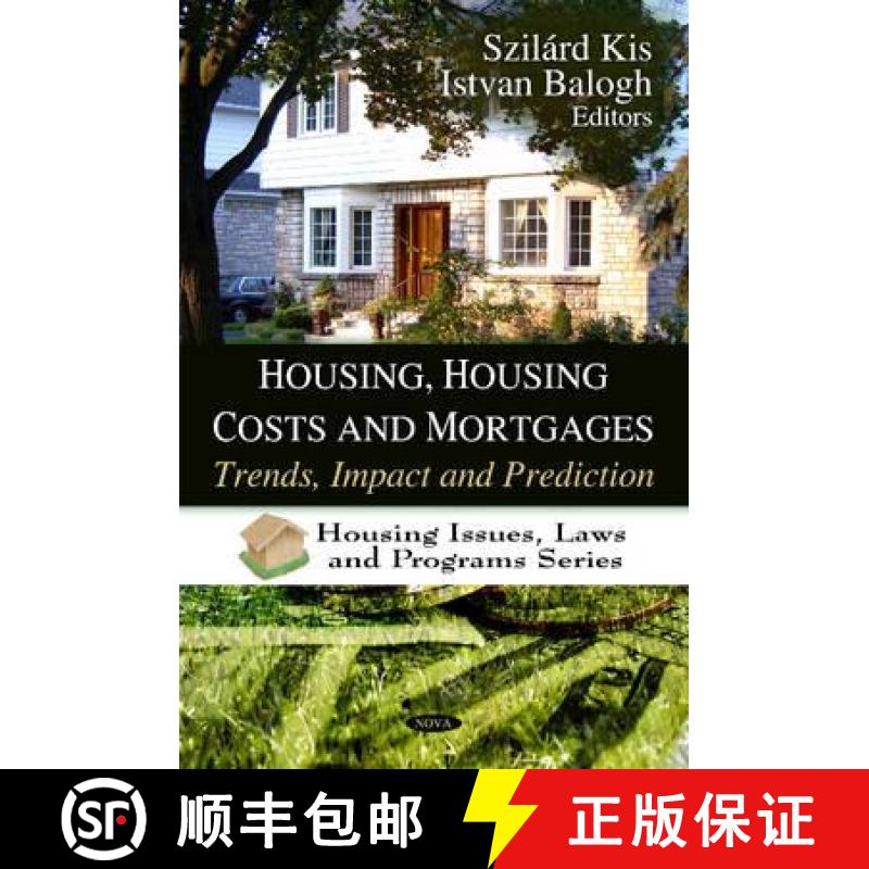 【3-4周达】Housing, Housing Costs and Mortgages: Trends, Impact and Prediction [9781607418139]