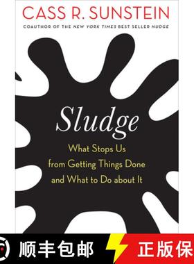 【3-4周达】Sludge: What Stops Us from Getting Things Done and What to Do about It [9780262545082]