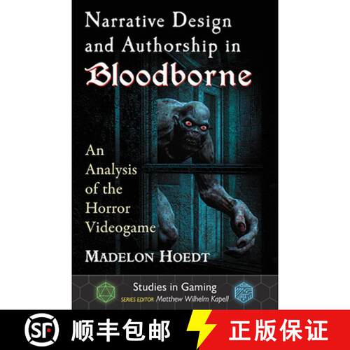 【3-4周达】Narrative Design and Authorship in Bloodborne : An Analysis of the Horror Videogame [9781476672182]