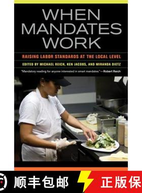 预订 When Mandates Work: Raising Labor Standards at the Local Level [9780520278141]