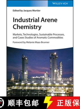 【3-4周达】Industrial Arene Chemistry - Markets, Technologies, Sustainable Processes and Case Studi e... [9783527347841]