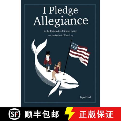 【3-4周达】精装 I Pledge Allegiance to the Embroidered Scarlet Letter and the Barbaric White Leg [9781647021238]