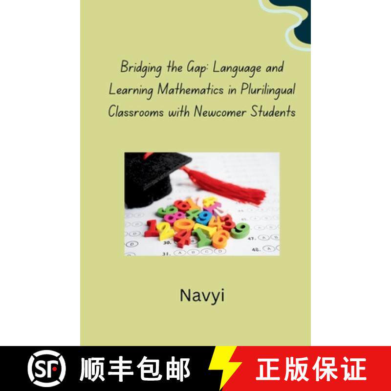 预订 Bridging the Gap: Language and Learning Mathematics in Plurilingual Classrooms with Newcomer Stu... [9783384280121]