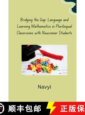 预订 Bridging the Gap: Language and Learning Mathematics in Plurilingual Classrooms with Newcomer Stu... [9783384280121]