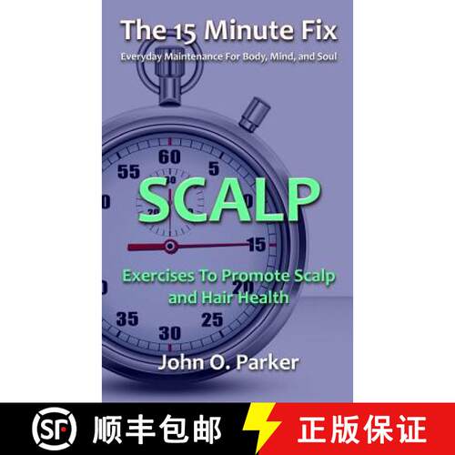 【3-4周达】The 15 Minute Fix: Scalp: Exercises to Promote Scalp and Hair Health [9780692315972]