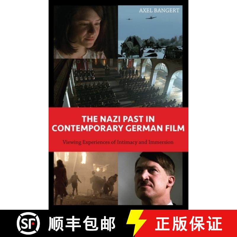 【3-4周达】Nazi Past in Contemporary German Film - Viewing Experiences of Intimacy and Immersion: Vie... [9781571139054]