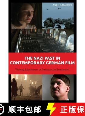 【3-4周达】Nazi Past in Contemporary German Film - Viewing Experiences of Intimacy and Immersion: Vie... [9781571139054]