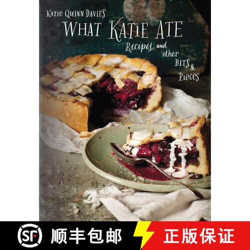 【3-4周达】精装 What Katie Ate: Recipes and Other Bits and Pieces: A Cookbook [9780670026180]