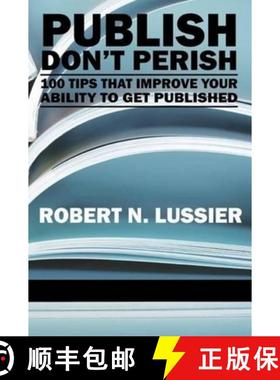 【3-4周达】Publish Don't Perish: 100 Tips That Improve Your Ability to Get Published (PB) [9781617351136]