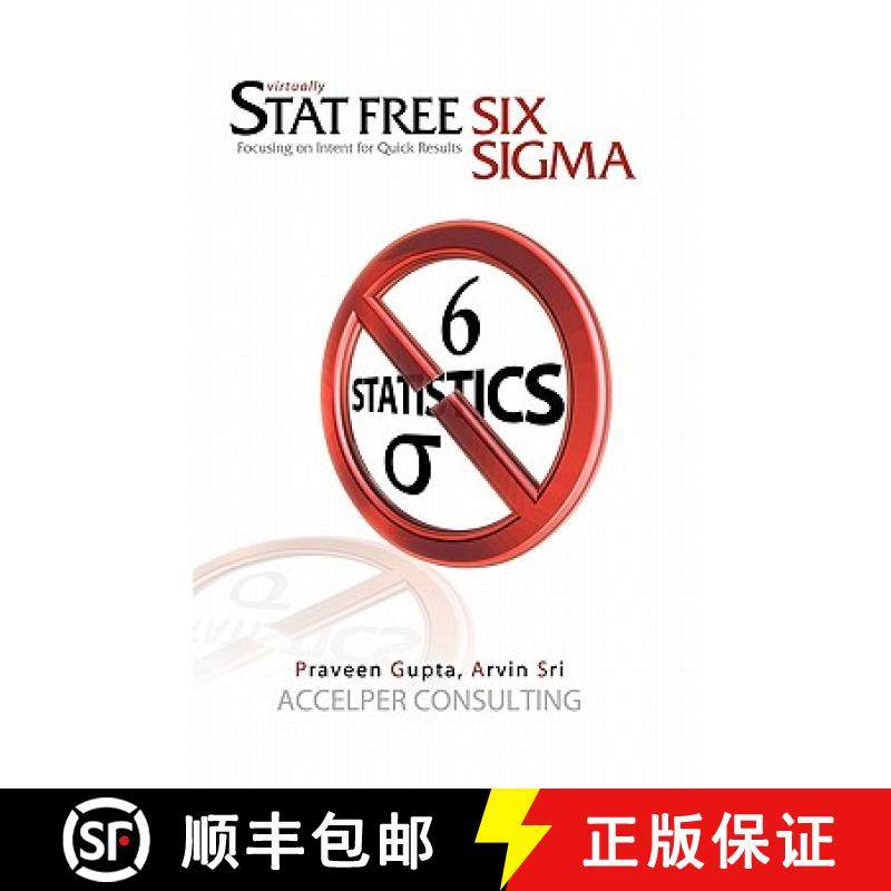 预订 Stat Free Six Sigma: Focusing on Intent for Quick Results [9781419654589]