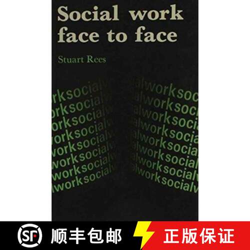 【3-4周达】精装 Social Work Face to Face – Client`s and Social Workers` Perceptions of the Content a... [9780231047647]