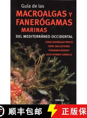 预订 Guía de las Macroalgas y Fanerógamas Marinas del Mediterráneo Occidental [Algae and Phaneroga... [9788428215923]