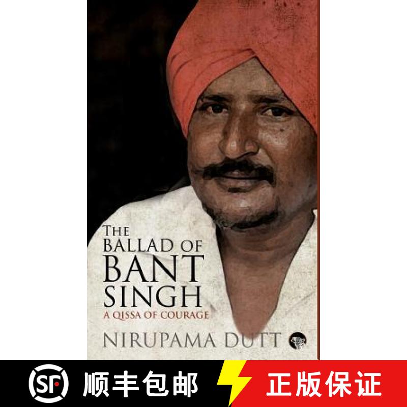 【2-3周达】The Ballad of Bant Singh: A Qissa of Courage [9789385755286]