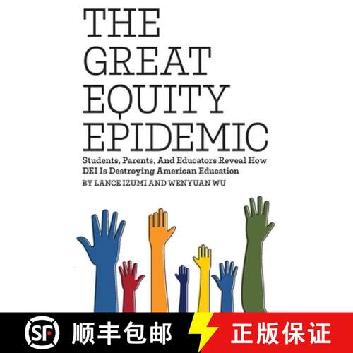 【3-4周达】The Great Equity Epidemic-Students, Parents, and Educators Reveal How DEI Is Destroying Am... [9781934276624]