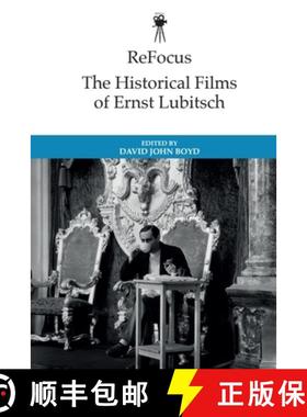 【3-4周达】Refocus: The Historical Films of Ernst Lubitsch [9781399532617]