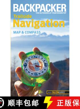 【3-4周达】Backpacker Magazine's Trailside Navigation : Map and Compass [9780762756544]
