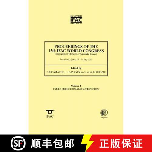【3-4周达】Proceedings of the 15th IFAC World Congress, Volume J: Fault Detection and Supervision [9780080442259]