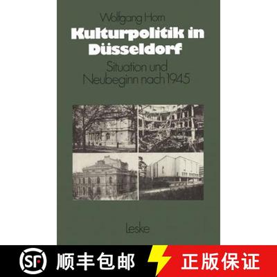 【3-4周达】Kulturpolitik in Düsseldorf: Situation und Neubeginn nach 1945 [9783810003966]