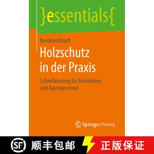 【3-4周达】Holzschutz in der Praxis : Schnelleinstieg für Architekten und Bauingenieure [9783658214876]