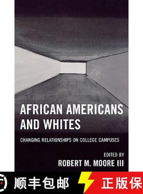 【3-4周达】African Americans and Whites : Changing Relationships on College Campuses [9780761835004]