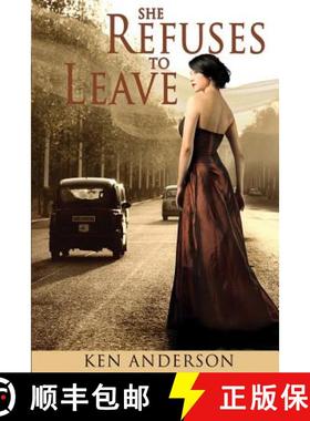 【3-4周达】She Refuses To Leave: When my mother warned that Girls Are Trouble, she was wrong, dead wr... [9780992366414]