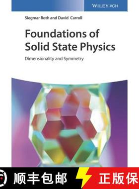 【3-4周达】Foundations Of Solid State Physics - Dimensionality And Symmetry [Wiley物理和天文] [9783527345045]