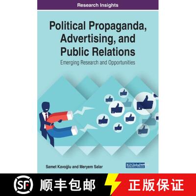 【3-4周达】Political Propaganda, Advertising, and Public Relations: Emerging Research and Opportunities [9781799817352]