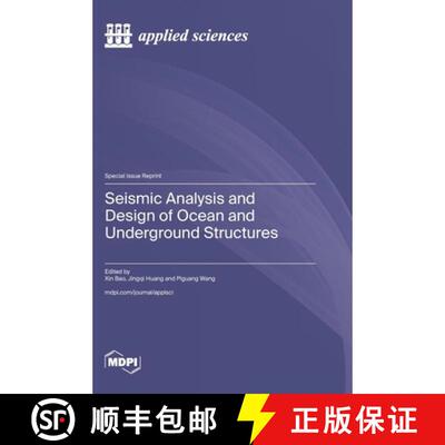【3-4周达】精装 Seismic Analysis and Design of Ocean and Underground Structures [9783725871186]