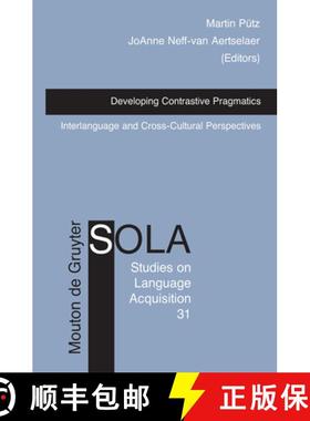 【3-4周达】Developing Contrastive Pragmatics: Interlanguage and Cross-Cultural Perspectives [9783110196702]