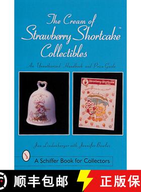 【3-4周达】Cream of Strawberry Shortcake Collectibles: An Unauthorized Handbook and Price Guide: An U... [9780764308123]