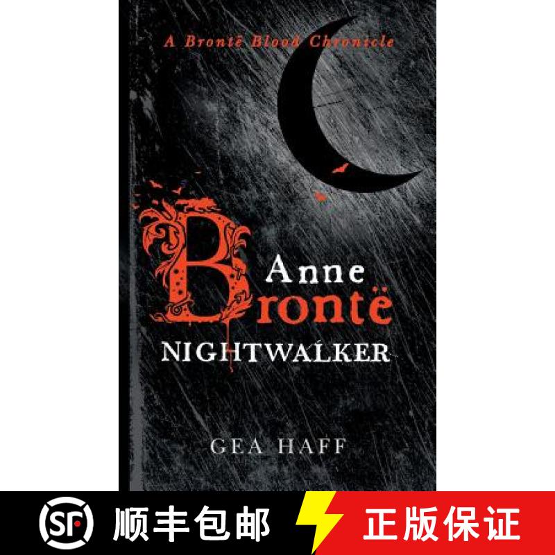 【3-4周达】Anne Brontë Nightwalker: A Brontë Blood Chronicle [9780997795301]