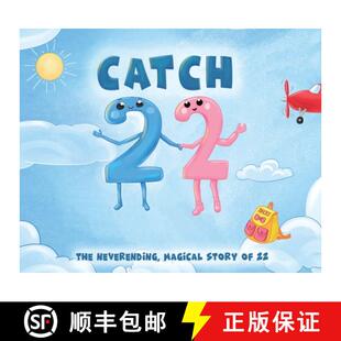 预订 Catch 22:  The Neverending, Magical Story of 22 [9781952637100]
