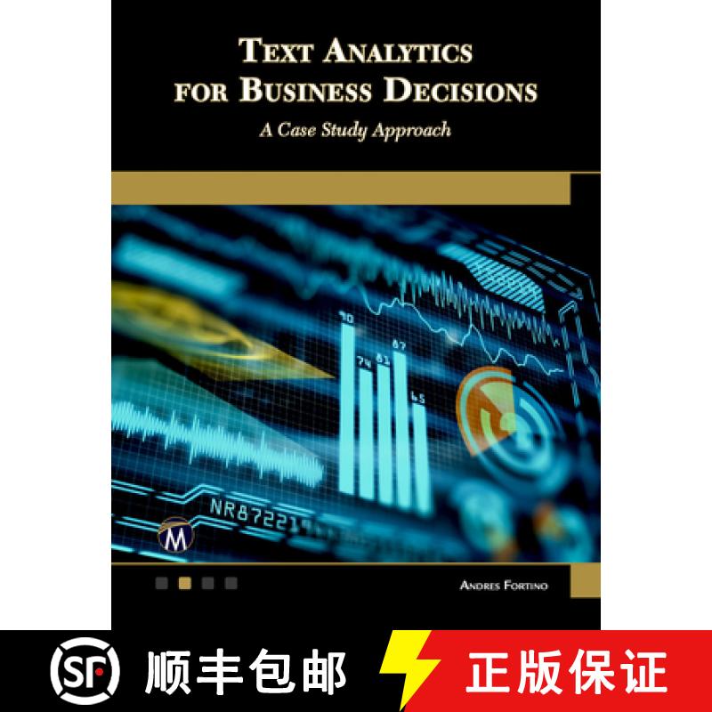 【3-4周达】Text Analytics for Business Decisions: A Case Study Approach [9781683926665]